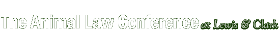 The Animal Law Conference at Lewis & Clark