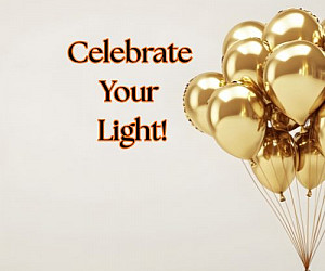 Celebrate Your Light!