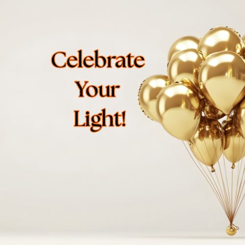 Celebrate Your Light!