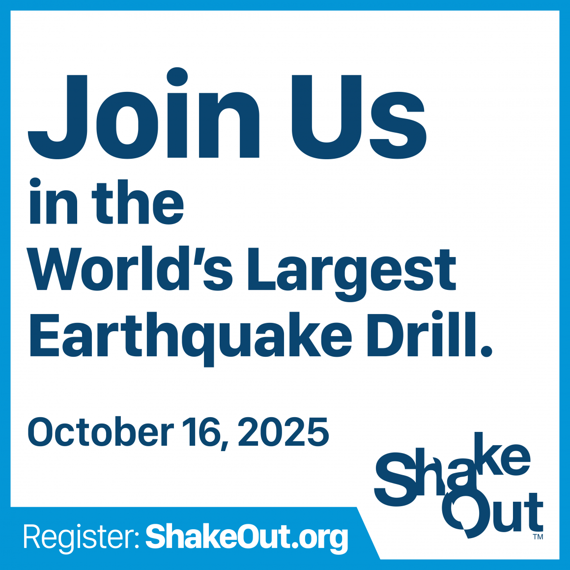 Join us in the world's largest earthquake drill on October 16, 2025. 