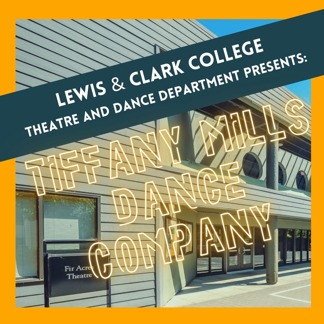 Photo: Lewis & Clark Fir Acres Theatre presents Tiffany Mills Dance Company