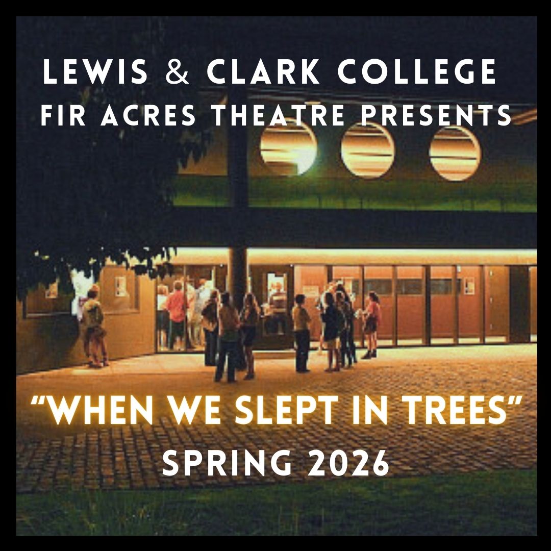 Spring 2026 MainStage Production: When we Slept in Trees