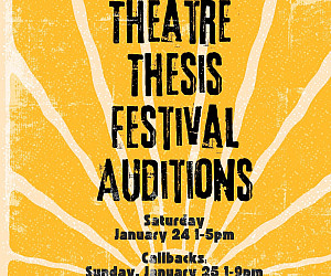 Theatre Thesis Festival Auditions Spring 2026